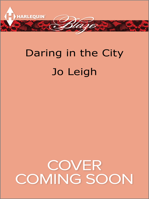 Title details for Daring in the City by Jo Leigh - Available